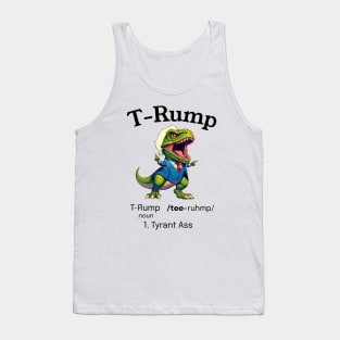 Funny Trump: Dinosaur T-Rump is a Tyrant Ass Tank Top